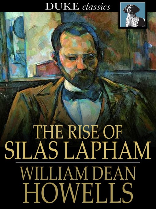 Titeldetails für The Rise of Silas Lapham nach William Dean Howells - Verfügbar